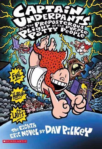 Captain Underpants and the Preposterous Plight of the Purple Potty People by Dav